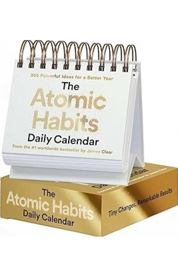 The Atomic Habits Daily Calendar 365 Powerful Ideas for a Better Year